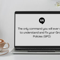 The only command you will ever need to understand and fix your Group Policies (GPO)