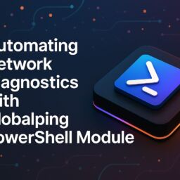 Automating Network Diagnostics with Globalping PowerShell Module